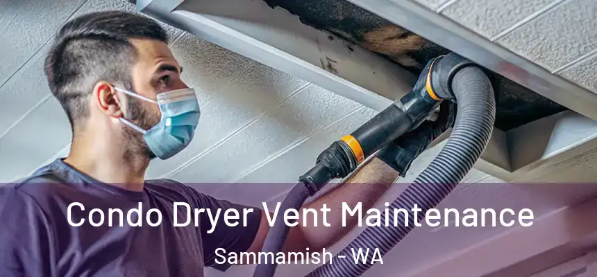 Condo Dryer Vent Maintenance Sammamish - WA