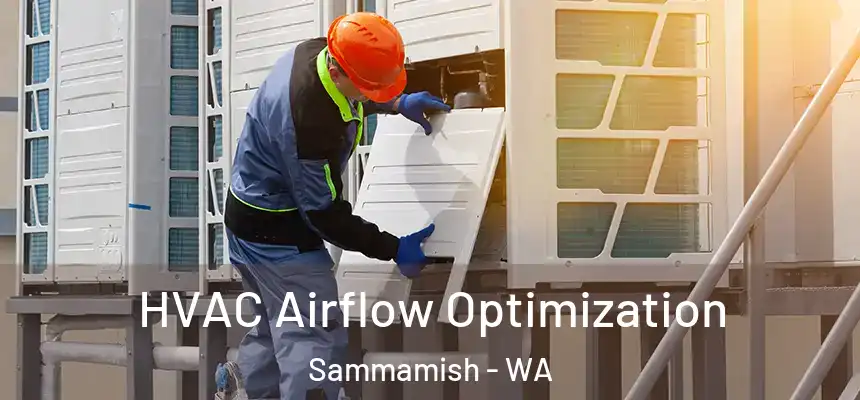 HVAC Airflow Optimization Sammamish - WA