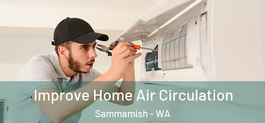 Improve Home Air Circulation Sammamish - WA