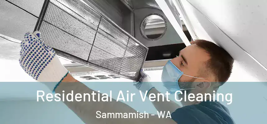  Residential Air Vent Cleaning Sammamish - WA