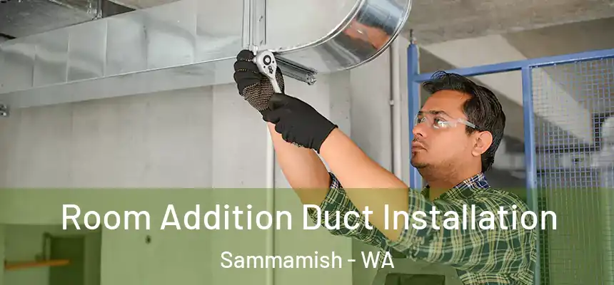  Room Addition Duct Installation Sammamish - WA